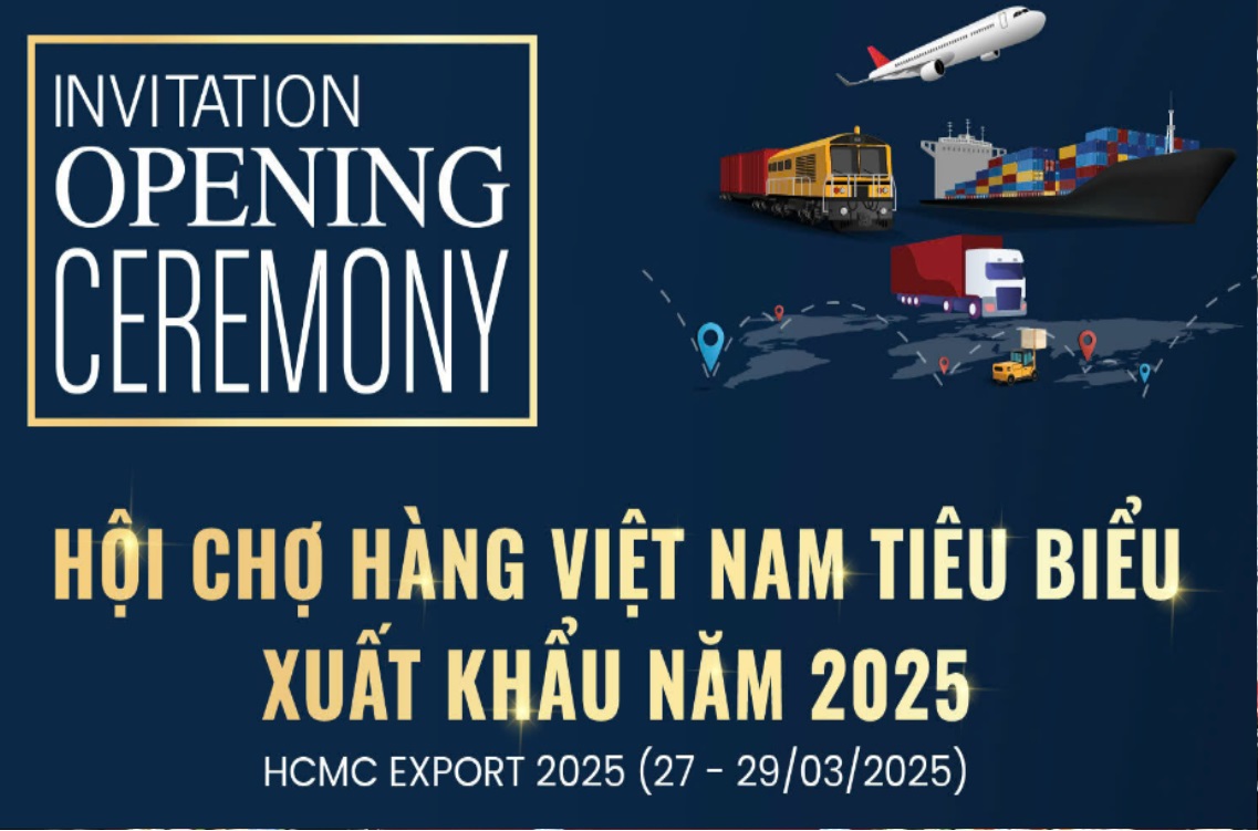 Kính mời Quý đơn vị đến tham quan Hội Chợ Hàng Việt Nam Tiêu Biểu Xuất Khẩu - HCMC Export